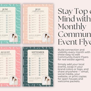 May include: Four colorful community event flyers for June, July, August, and September. Each flyer features a calendar layout with the text "Community Events" and the name "Olivia Harris". The flyers are designed for real estate agents.