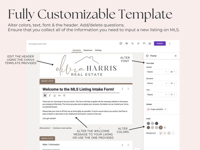May include: A computer screen displaying a customizable real estate listing intake form template. The template features a header with the text "Olivia Harris Real Estate" and a welcome message that says "Welcome to the MLS Listing Intake Form!" The template is designed to be used by real estate agents to collect information from sellers about their properties.