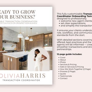 K&ouml;nnte beinhalten: Eine wei&szlig;e und braune K&uuml;che mit einer Frau, die im T&uuml;rrahmen steht. Der Text "READY TO GROW YOUR BUSINESS?" befindet sich oben auf der Seite. Der Text "RELIABLE TRANSACTION COORDINATION - SO YOU CAN FOCUS ON GROWING YOUR BUSINESS" befindet sich unter der ersten Textzeile. Der Text "OLIVIAHARRIS TRANSACTION COORDINATOR" befindet sich unten auf der Seite. Der Text "This fully customizable Transaction Coordinator Onboarding Template is designed to professionally welcome new agent clients, set clear expectations, and simplify the transaction process." befindet sich auf der rechten Seite der Seite. Der Text "It ensures your clients understand your role, workflow, and communication standards from the start." befindet sich unter dem ersten Absatz. Der Text "With detailed sections covering services offered, best practices and the process, agents will be informed - creating smoother transactions and stronger partnerships." befindet sich unter dem zweiten Absatz. Der Text "12-page guide includes: Cover About Photo Services & Pricing Add on Services & Pricing How We Work Together (2 Page) Process (2 Page) Quote Testimonials Contact" befindet sich unter dem dritten Absatz.