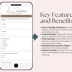 May include: A mobile phone screen displaying a form for HOA information. The form includes fields for HOA name, amount, payment frequency, and whether the user is up to date with payments. The text "Olivia Harris Real Estate" is at the top of the screen. The right side of the image shows a list of key features and benefits of the form, including "User-Friendly Interface", "Customizable", "Time-Saving", "Detailed Information Fields", and "Instant Access".