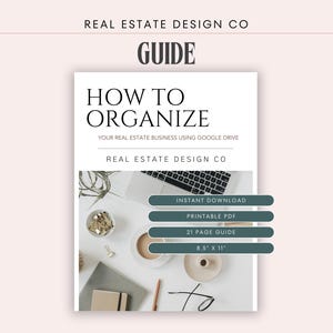 Real Estate Agent Google Drive Guide: Business Organization, File Management, Printable PDF, Instant Download
