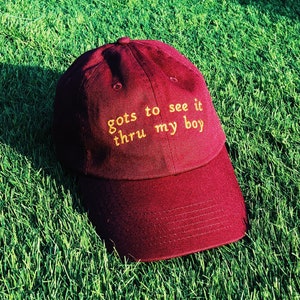 Gots To See It Thru My Boy Hat | TikTok Meme Hat | Custom Color Adjustable Embroidered Dad Hat