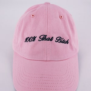 100% That Bitch Hat | Lizzo Truth Hurts Lyric Hat |  Custom Color Adjustable Embroidered Dad Hat