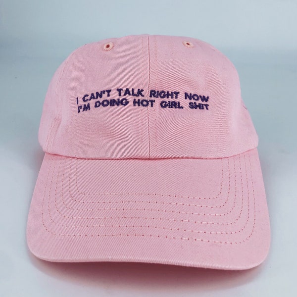 Hot Girl Embroidered Hat | I Cant Talk Right Now Im Doing Hot Girl Shit| TikTok Clothes | Megan Thee Stallion