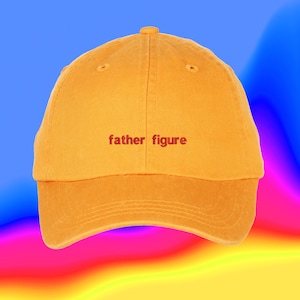 Father Figure Hat| Fathers Day Hat | Daddy Hat | Gifts For Dad | Number One Dad | Custom Color Adjustable Embroidered Dad Hat