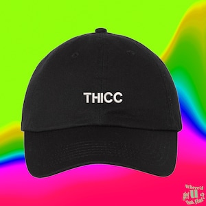 Thicc Hat Thick Hat Custom Color Adjustable Embroidered Dad Hat