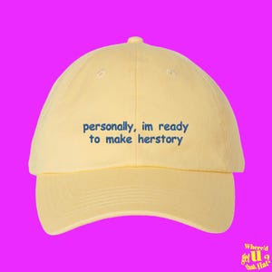 Personally I&#39;m Ready To Make Herstory Hat Madam President Dad Cap Presidential Election 2024 Custom Color Adjustable Dad Hat
