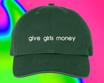 Give Girls Money Hat Custom Color Adjustable Embroidered Dad Hat