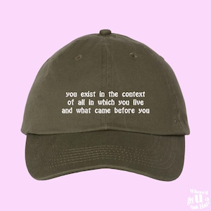 You Exist In The Context Hat Madam President Dad Cap Kamala Rally Shirt Presidential Election 2024 Custom Color Adjustable Dad Hat