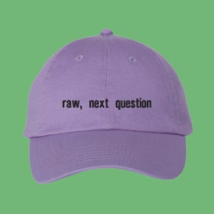 Raw Next Question Hat Hot Guy Valentines Day For Boyfriend LGBTQ+ Funny Couple Spouse Custom Color Adjustable Embroidered Dad Hat