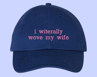 I Witerally Wove My Wife Hat Stocking Filler For Husband Funny Marriage Anniversary Gift Custom Color Adjustable Embroidered Dad (111_05)