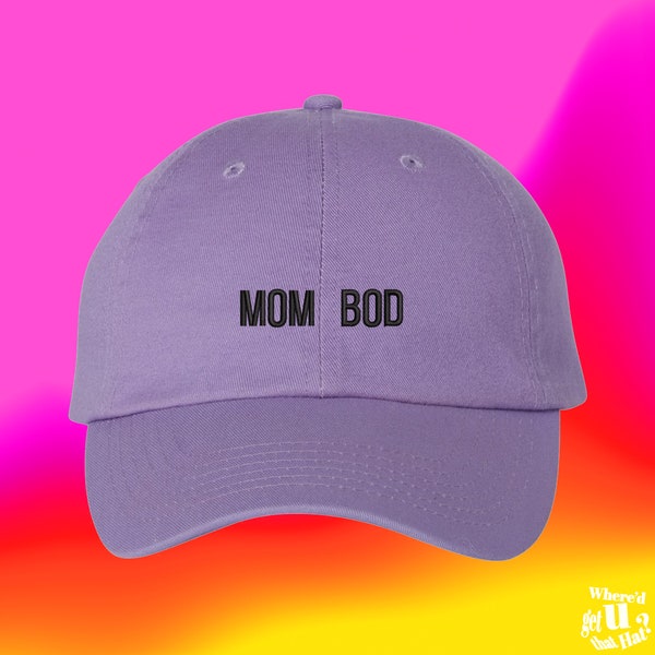 Mom Bod Hat | Fitness Influencer Gift | New Mother | Single Mother Gift | Mothers Day | Custom Color Adjustable Embroidered Dad Hat