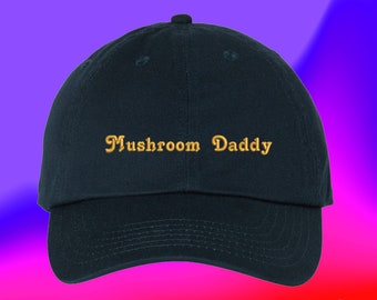 Mushroom Daddy Hat Mycologist Boyfriend Vegetarian Diet Wildflower Grower Cottagecore Life Custom Embroidered Dad Hat