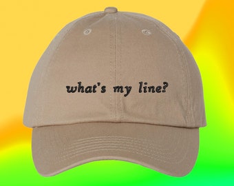 What's My Line Hat | Theater Major Gift | Actor Actress Screenplay | Acting Coach | Custom Color Adjustable Embroidered Dad Hat