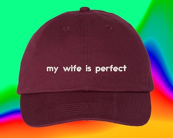 My Wife Is Perfect Hat Stocking Filler For Husband Funny Marriage Funny Spouse Custom Color Adjustable Embroidered Dad Hat