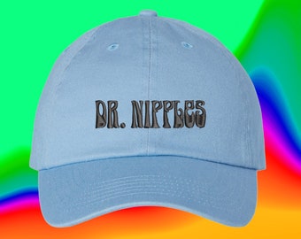 Dr Nipples Hat | Custom Color Adjustable Embroidered Dad Hat