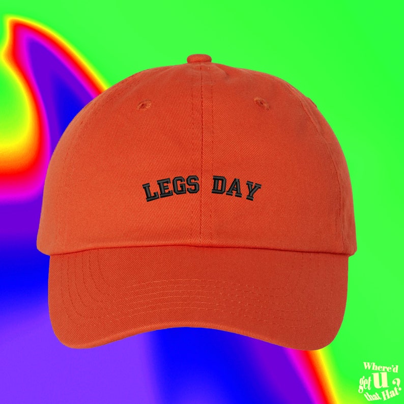 Legs Day Hat Gym Hat Workout Clothes Lower Body Routine Best Friend Gift Custom Color Adjustable Embroidered Dad Hat image 1