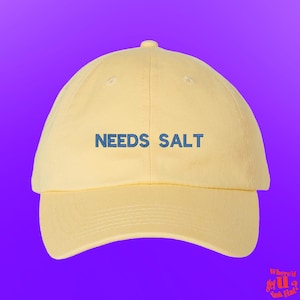 Needs Salt Hat Student Chef Cook Home Chef Culinary Arts Gift Pastry Maker Baker Custom Color Adjustable Embroidered Dad Hat