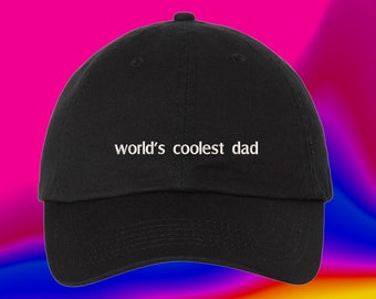 World's Coolest Dad Hat Fathers Day Hat Daddy Hat Gifts For Dad Number One Dad  Custom Color Adjustable Embroidered Dad Hat