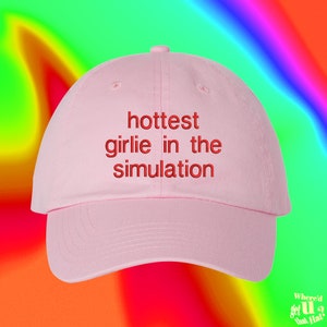 Hottest Girlie In The Simulation Hat | Hot Girl Walk | Gamer Clothes | Multiverse | Custom Adjustable Embroidered Dad Hat
