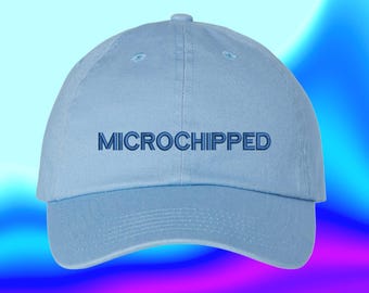 Microchipped Embroidered Dad Hat, Funny Conspiracy Theory Baseball Cap, Tinfoil Hat Meme Gift, Ironic Government Joke Cotton Headwear