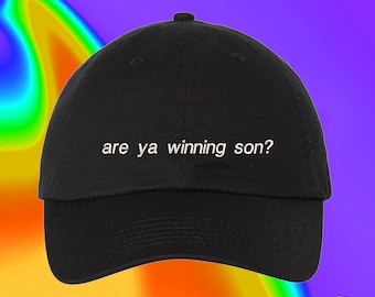 Are Ya Winning Son Hat Gamer Gift Self Deprecation Custom Color Adjustable Embroidered Dad Hat (235_02)