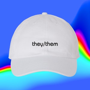They/Them Hat Pronoun They Them Gift Custom Color Adjustable Embroidered Dad Hat