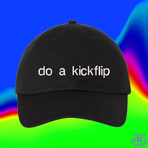Mach einen Kickflip Hut | Skate Papa | Mädchen-Skater | Skatepark | Benutzerdefinierte Farbverstellbare gestickte Dad-Hut