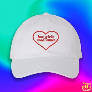 Hot Girls Read Smut Hat Hot Girl Gift Funny Custom Adjustable Embroidered Dad Hat