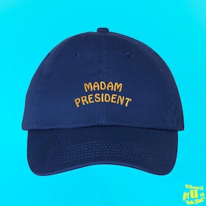 Madam President Hat Madam President Dad Cap Kamala Rally Shirt Presidential Election 2024 Custom Color Adjustable Dad Hat