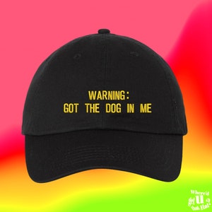 Warning: Got The Dog In Me Hat Dog Lovers Bro Gift Best Friend Custom Color Adjustable Embroidered Dad Hat