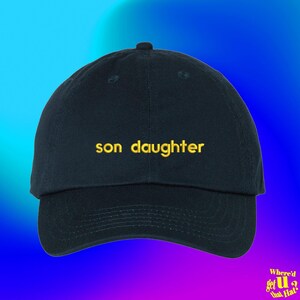 Son Daughter Hat, Funny Pride Month Cap Queer Joke, Matching Gay Son Thot Daughter Color Adjustable Embroidered Dad Hat (333_06)