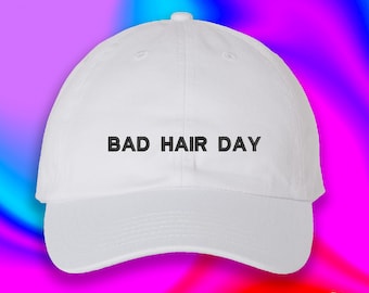 Bad Hair Day Hat Custom Color Adjustable Embroidered Dad Hat (212_08)
