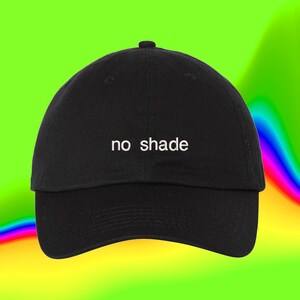 No Shade Hat Throwing Shade Best Friend Gift Custom Color Adjustable Embroidered Dad Hat
