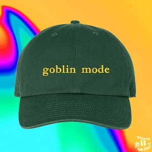 Goblin Mode Hat Custom Color Adjustable Embroidered Dad Hat