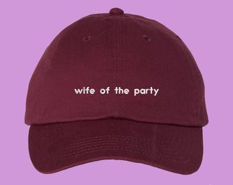 Wife Of The Party Hat Stocking Filler For Husband Funny Marriage Anniversary Gift  Custom Color Adjustable Embroidered Dad Hat