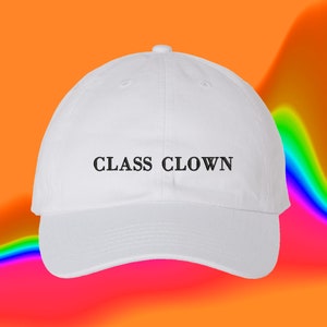 Class Clown Hat | Teacher Gift | Class President | Class Superlative Gift | Custom Color Adjustable Embroidered Dad Hat