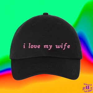 I Love My Wife Hat Stocking Filler For Husband Funny Marriage Fancy Funny Spouse Custom Color Adjustable Embroidered Dad Hat