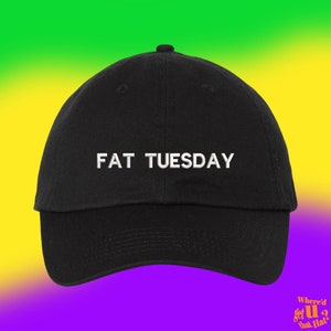 Fat Tuesday Hat Mardi Gras Gift Custom Color Adjustable Embroidered Dad Hat