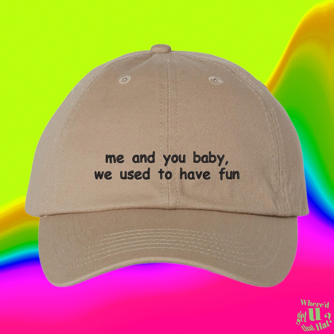 Me And You Baby We Used To Have Fun