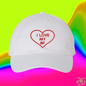 I Love My BF Hat Valentines Day For Boyfriend Funny Couple Funny Spouse Custom Color Adjustable Embroidered Dad Hat