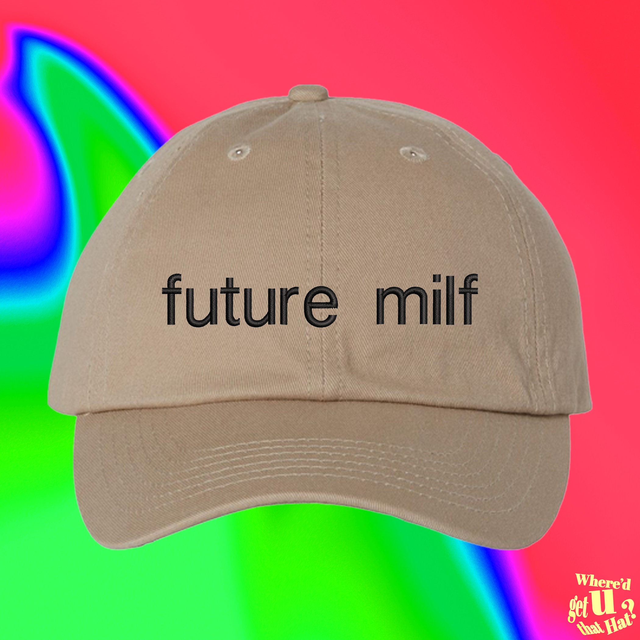 Discover Future Milf Hat | Custom Color Adjustable Unisex Twill Hat