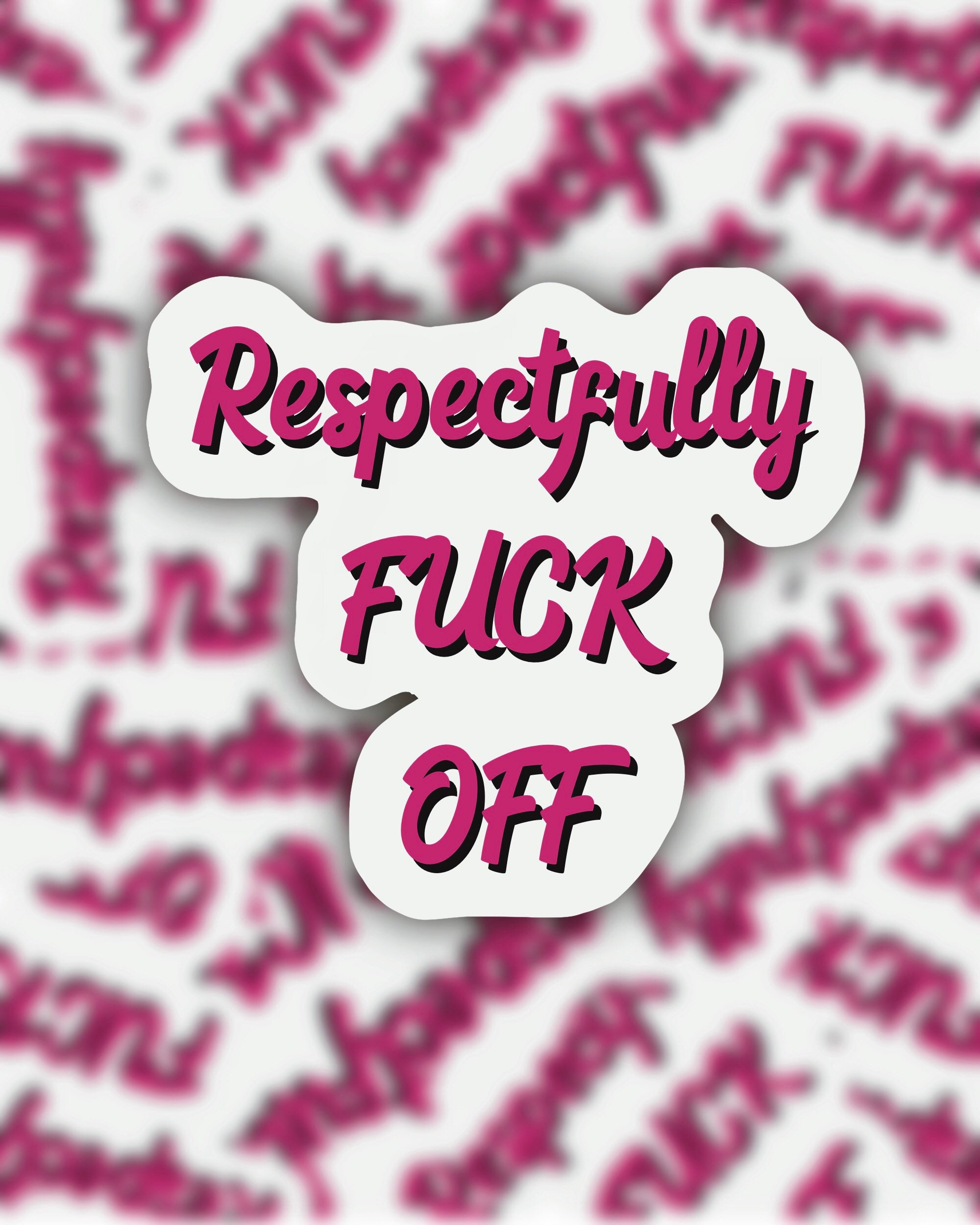 Respectfully Fuck Off Sticker Pink Cuss Word Stickers Fuck Etsy