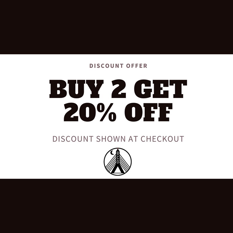 May include: Black and white graphic with the text "BUY 2 GET 20% OFF" and the text "DISCOUNT OFFER" above and "DISCOUNT SHOWN AT CHECKOUT" below. A black and white logo with a crescent moon, a tower, and a tent is below the text.