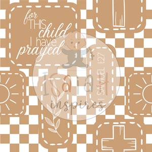 May include: A brown and white checkered background with a brown square containing the text "for this child I have prayed" and a small illustration of a baby. The text "I Samuel 1:27" is also visible in the image.