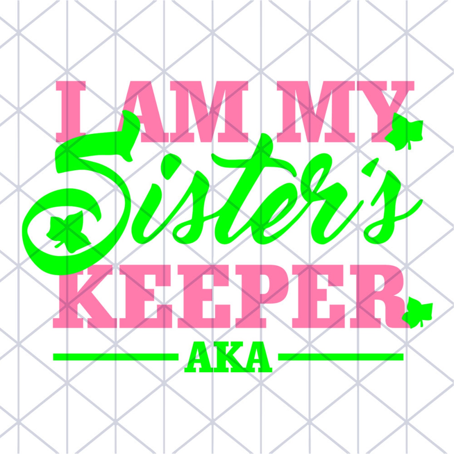 I am my sisters keeper AKA Sorority Svg Aka Girl gang svg Etsy