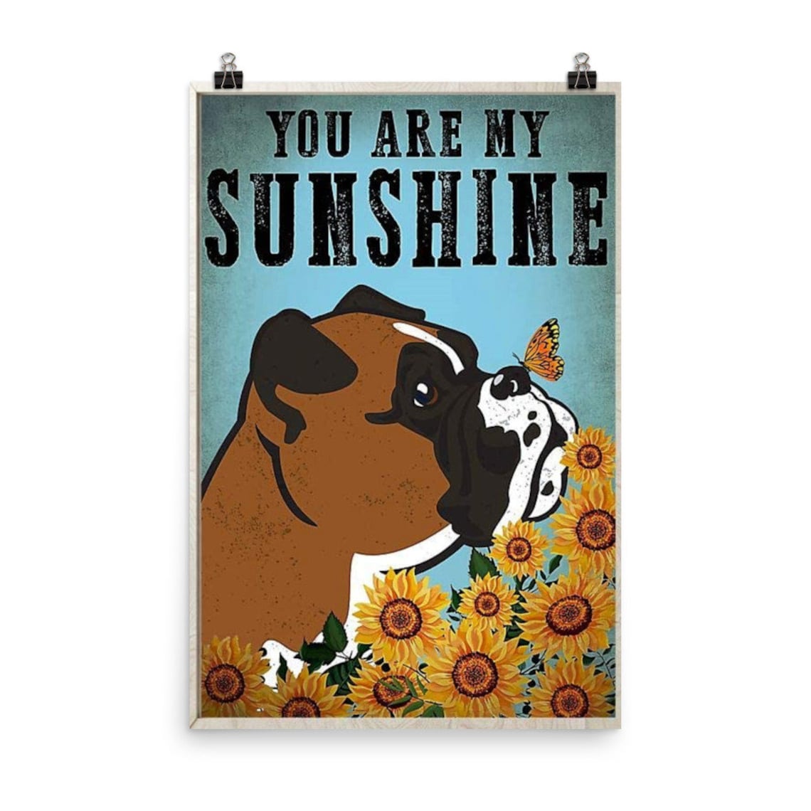 Dog You are My Sunshine Poster Unframed Etsy