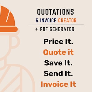 May include: An orange hard hat icon above a stylized outline of a person. Text reads "QUOTATIONS & INVOICE CREATOR + PDF GENERATOR". Below, the text says "Price It. Quote it. Save It. Send It. Invoice It."