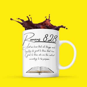 Romans 8:28 Mug - Coffee Mug - White Mug - Bible Mug - Scripture Mug - Inspiration Mug