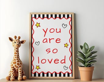 You Are So Loved Print | Custom Color Nursery Wall Art